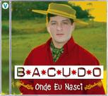 Cd - Bacudo - Onde Nasci