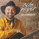 Cd - Beto Mayer - Eu Sou Assim Cd - Beto Mayer - Eu Sou Assim