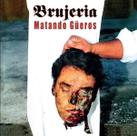 CD Brujeria - Matando Gueros
