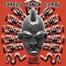 Cd Cabelo Cobra Coral - Luz Com Trevas Cd Cabelo Cobra Coral - Luz Com Trevas