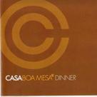CD Casa Boa Mesa - Dinner