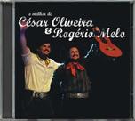 Cd - César Oliveira & Rogério Melo - O Melhor
