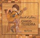 CD Chico Teixeira - Ciranda de Destinos (digipack)