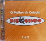 CD Disquinho O Melhor da Coleção 1 e 2 (CD DUPLO)