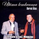 Cd - Dorval Dias - Canta Luiz Menezes - A Ultima Lembrança