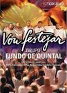 CD E DVD Grupo Fundo de Quintal Vou Festejar