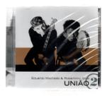 Cd eduardo machado e robertinho silva: união 2