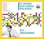 CD Ely Arcoverde - O Orgão que canta Boleros