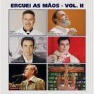 CD Erguei as Mãos - Volume 2