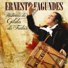 Cd - Ernesto Fagundes - Histórias de Gildo de Freitas