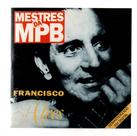 Cd francisco alves: mestres da mpb