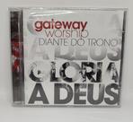 Cd gateway worship diante do trono glória a deus