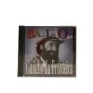 Cd gaúcho da fronteira bailão
