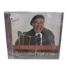cd gaucho da fronteira*/ grandes sucessos