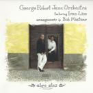 Cd George Robert Jazz ,featuring Ivan Lins Abre Alas (Dig