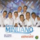 CD - Grupo Minuano - Vaneira - Ao Vivo em Cascavel (cd duplo)