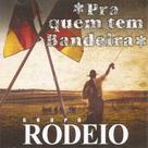 Cd - Grupo Rodeio - Pra Quem Tem Bandeira