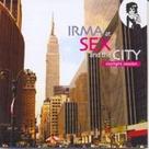 Cd Irma At Sex And The City (daylight Sessions) - LC