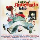 Cd - Isto É Gauchada Tchê - Volume 5
