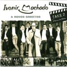 Cd - Ivonir Machado - 8 Homens E Um Destino