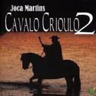 Cd - Joca Martins - Cavalo Crioulo 2