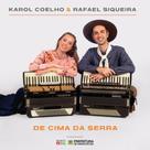 Cd Karol Coelho e Rafael Siqueira De Cima da Serra