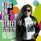 CD Kids On The Street: Power Pop e New Wave do Reino Unido 1977-1981 CD Kids On The Street: Power Pop e New Wave do Reino Unido 1977-1981