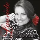 Cd lauriete é preciso crer