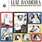 CD Luiz Bandeira - Nas Madrugadas do Rio (1966) CD Luiz Bandeira - Nas Madrugadas do Rio (1966)