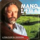 Cd - Mano Lima - A Fina Flor Da Grossura Cd - Mano Lima - A Fina Flor Da Grossura