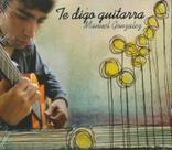 Cd - Manuel Gonzales - Te Digo Guitarra Cd - Manuel Gonzales - Te Digo Guitarra