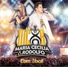 Cd maria cecilia e rodolfo - com voce