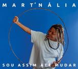 CD - Mart'nália - Sou Assim Até Mudar