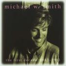 Cd - Michael W. Smith / The First Decade 1983-1993