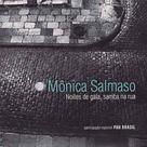 CD Mônica Salmaso - Noites de Gala, Samba Na Rua (Digipack) CD Mônica Salmaso - Noites de Gala, Samba Na Rua (Digipack)