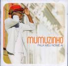 Cd mumuzinho fala meu nome ai original novo e lacrado