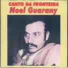 Cd - Noel Guarany - Canto Da Fronteira