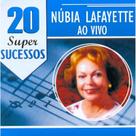 CD Núbia Lafayette - 20 Super Sucessos Ao Vivo