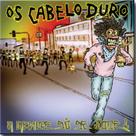 Cd os Cabelo Duro - a Gente sà se Fode! Cd os Cabelo Duro - a Gente sà se Fode!
