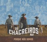 Cd - Os Chacreiros - Por que nós Somos Chacreiros