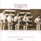 CD Os Incríveis Maxximum (Grandes Sucessos)