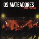 Cd - Os Mateadores - Ao Vivo