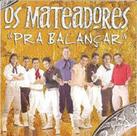 Cd - Os Mateadores - Pra Balançar