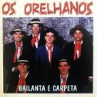 Cd - Os Orelhanos - Bailanta e Carpeta Cd - Os Orelhanos - Bailanta e Carpeta