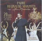 CD Padre Reginaldo Manzotti - Alma Missionária 20 Anos CD Padre Reginaldo Manzotti - Alma Missionária 20 Anos
