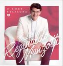 CD Padre Reginaldo Manzotti - O Amor Restaura - 953076