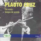 Cd - Plauto Cruz - Em Novos Tempos De Seresta