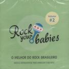 CD Rock Your Babies O Melhor Do Rock Brasileiro Volume 2