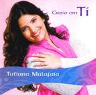 CD Tatiana Malafaia Creio em Ti - Central Gospel