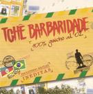 Cd - Tchê Barbaridade - 100% Gaucho - Vol 02